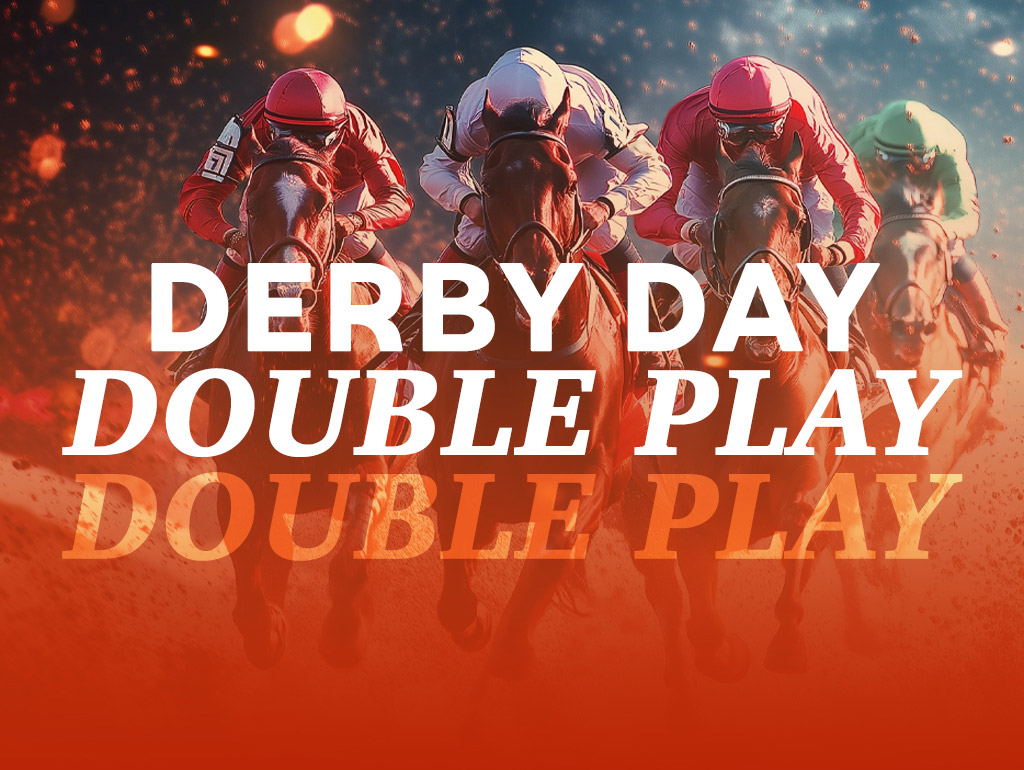 DERBY DAY, DOUBLE PLAY