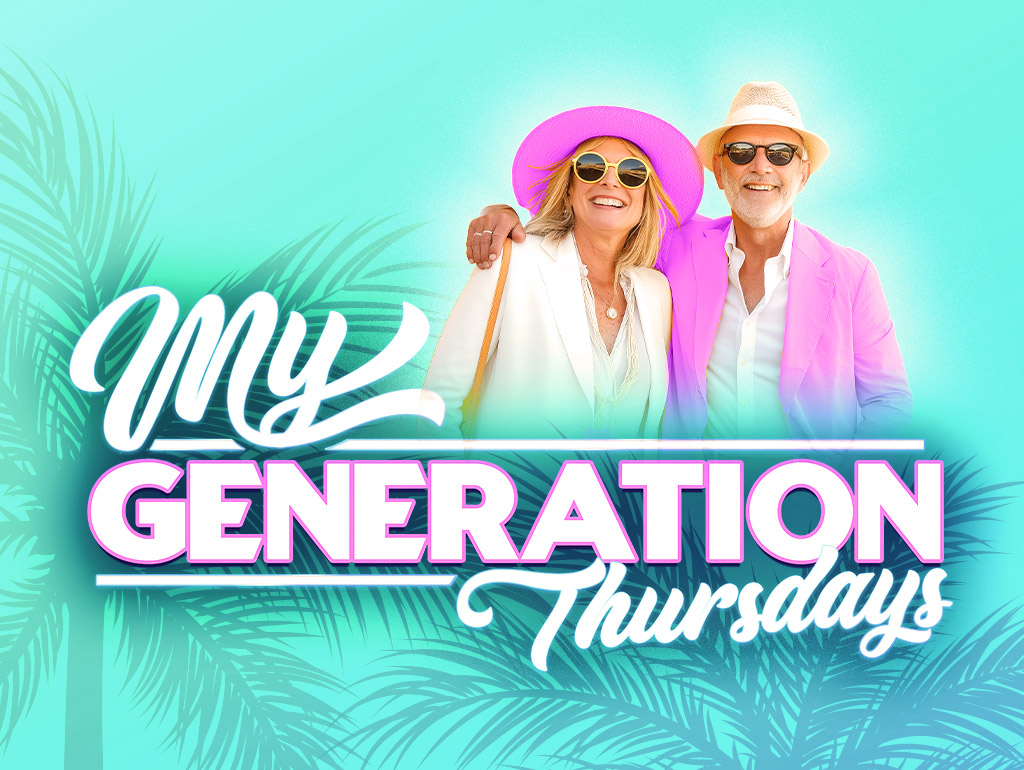 MY GENERATION THURSDAYS