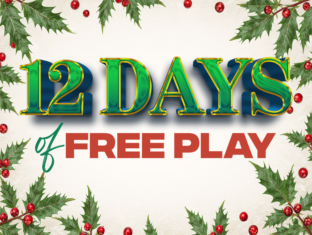 12 DAYS OF FREE PLAY