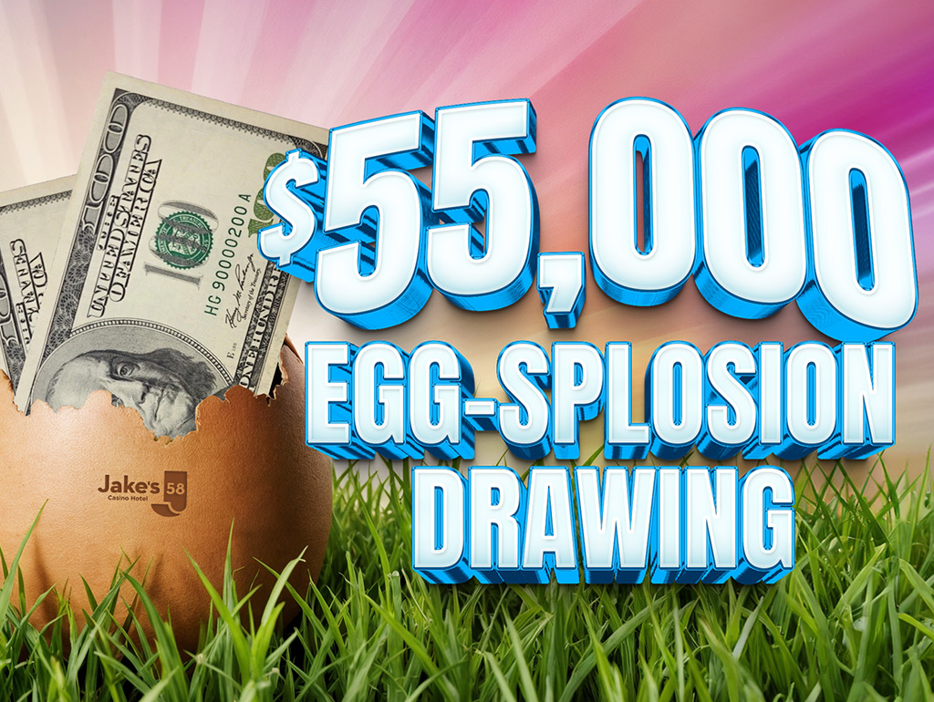 $55,000 EGG-SPLOSION DRAWING